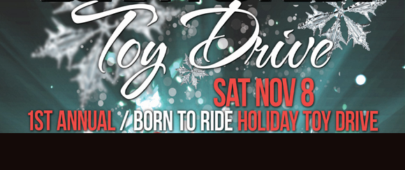 Born To Ride 1st Annual Holiday Toy Drive