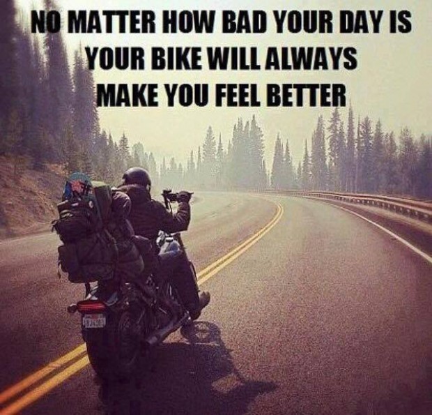 Biker Meme – No matter how bad your day is your bike will always make you feel better