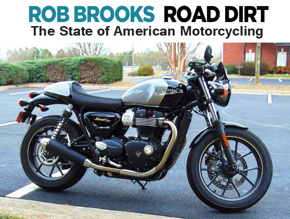 The State of American Motorcycling – Rob Brooks Road Dirt