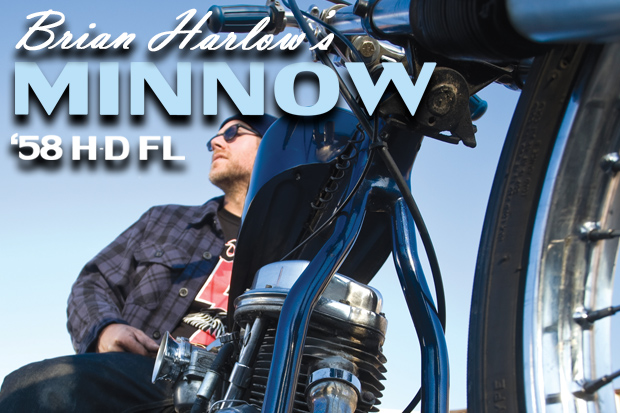 Brian Harlow’s Minnow-’58 H-D FL