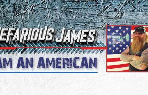 I Am An American – Nefarious James
