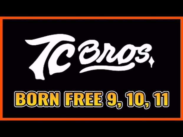 TC Bros Born Free 9, 10, 11